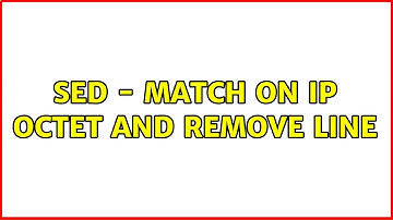 Unix & Linux: sed - match on IP octet and remove line
