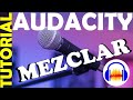 Tutorial Audacity: Mezclar audio con Audacity Español Latino