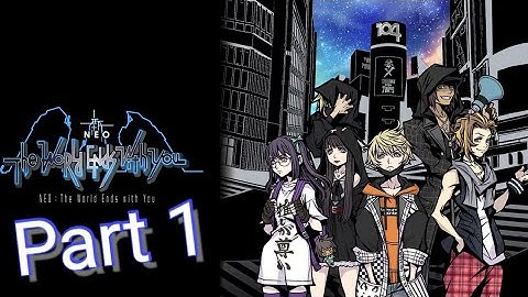 NEO : The World Ends with You - The Reapers Game - Part 1