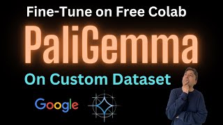 Fine-Tune Google PaliGemma on Free Colab on Custom Image Data