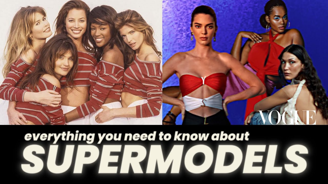 Everything You Need to Know About Supermodels | Vogue
