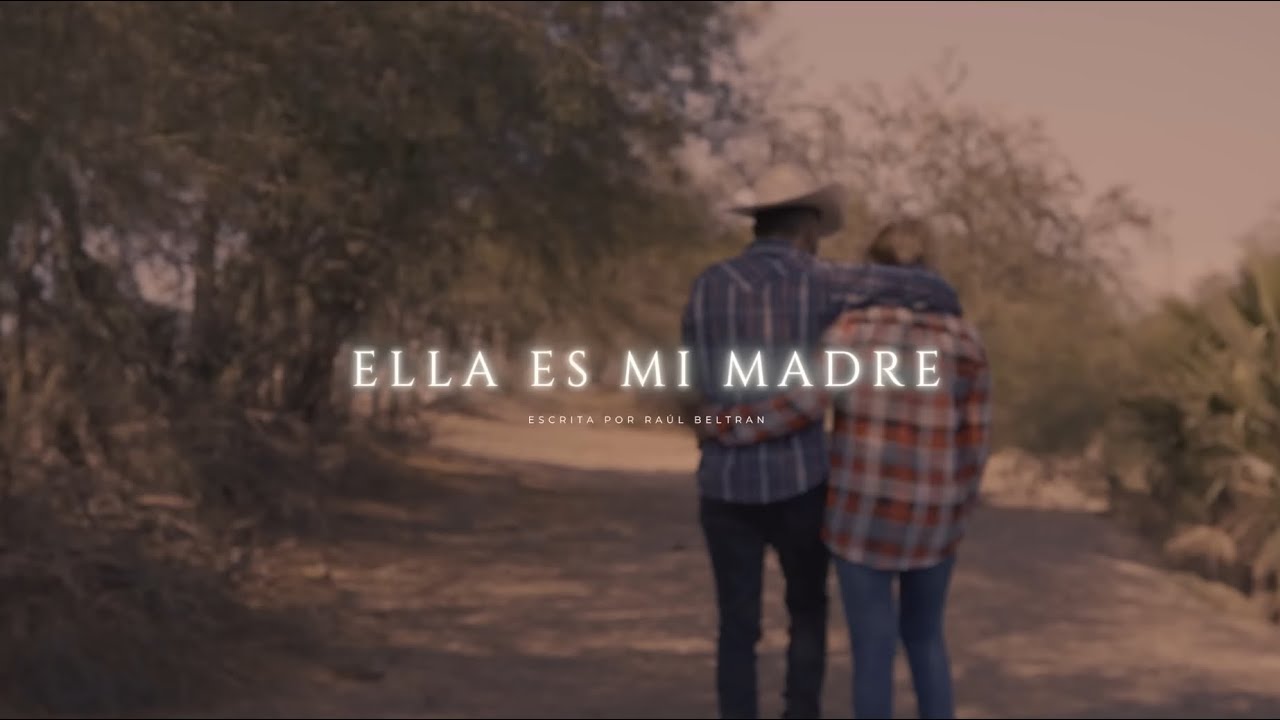 Ella Es Mi Madre - Raúl Beltrán (Video Oficial)