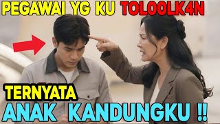 VIRAL !!! PEGAWAI YG KU TOLOOLK4N TERNYATA ANAK KANDUNGKU,, CERITA BIKIN SESAK NAFAS