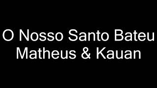 Nosso santo bateu (letra)