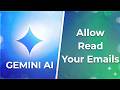 Allow Google Gemini AI App to Read Your Emails From Gmail