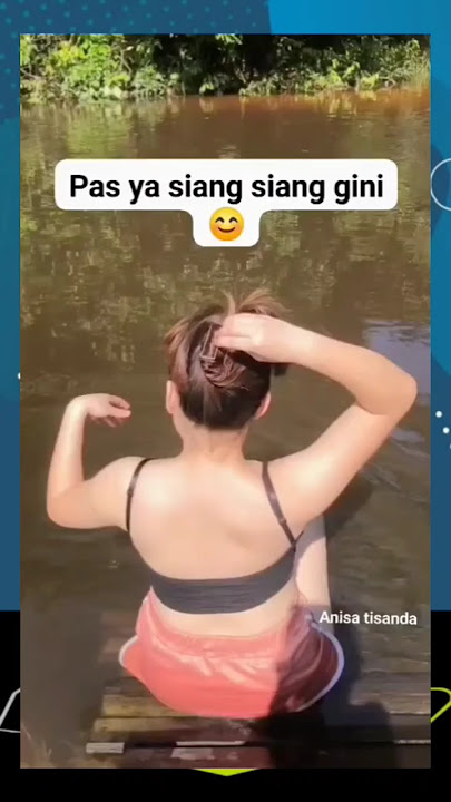tante mandi di sungai#tante