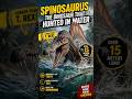 The Dinosaur That Hunted in Water | Spinosaurus Facts