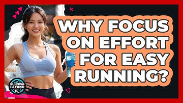 Why Focus On Effort For Easy Running?