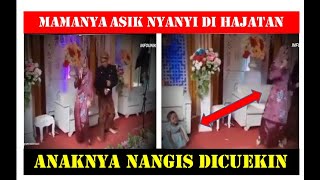 Video Ibu Asyik Nyanyi serta Goyang Dangdut di Hajatan dan Anaknya Nangis Dicuekin Ini Bikin Ngakak!