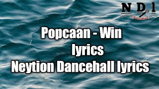 Popcaan - Win (lyrics)  [Neytion Dancehall lyrics]