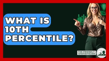 What Is 10th Percentile? - The Friendly Statistician