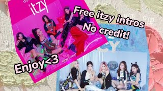 free itzy intros - no credit! (Dalla Dalla and Icy)