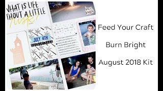 August 2018 Kit Review | Burn Bright | Feed Your Craft