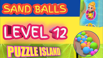 How To Play Sand Balls Level 12 Of Puzzle Island Easy Gameplay in Full HD ✓ Sand Balls All Levels