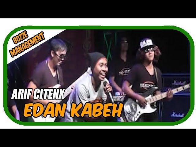 Arif Citenx - Edan Kabeh (Official M/V) class=