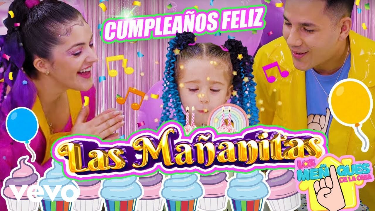 Los Meñiques De La Casa - Las Mañanitas Cumpleaños Feliz