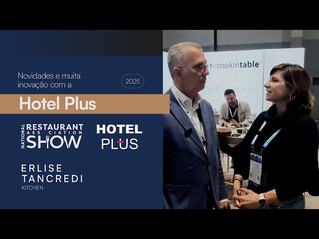 NRA Show | Live Cooking Table e Meveca agora no Brasil com Hotel Plus | Erlise Tancredi