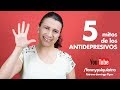 5 mitos sobre los ANTIDEPRESIVOS II ¿BUENOS O MALOS?