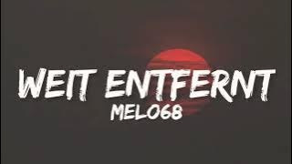 melo68 - WEIT ENTFERNT (Lycris) meine Welt dreht sich nicht mehr um dich