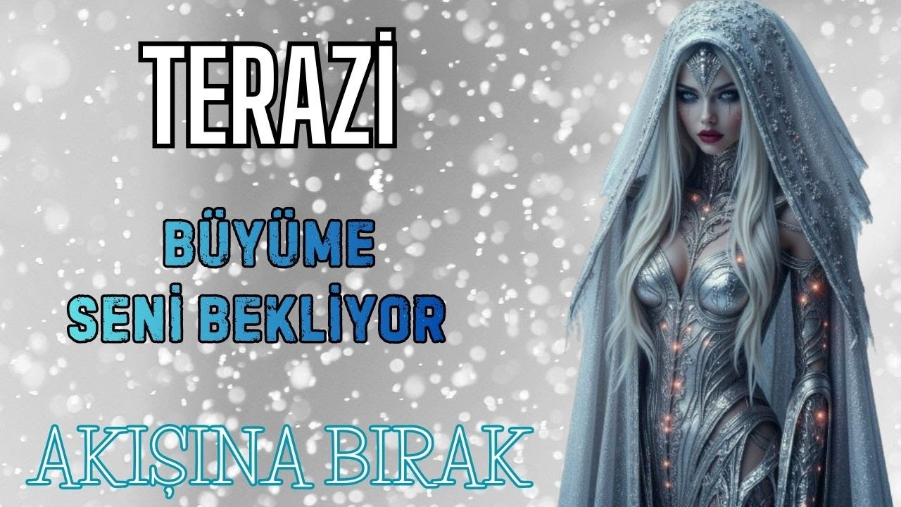 TERAZİ BURCU☀BÜYÜME SENİ BEKLİYOR🌟AKIŞA BIRAK💫