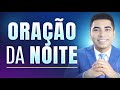 ORAÇÃO DA NOITE DE HOJE - 20 DE MAIO 🙏 Pastor Bruno Souza