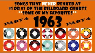 1963 Part 4 - 14 songs that never made #1 or #2 - some of my favorites