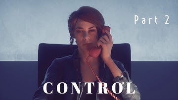 Control (PS4) - Part 2 | When that Hotline Bling!