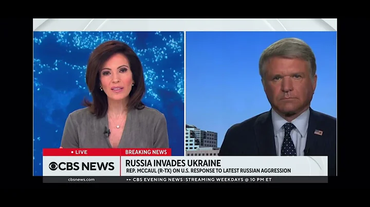 McCaul Joins CBS News to Discuss Russias Renewed F...