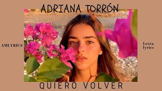 Adriana Torrón - Quiero Volver (Letra/Lyrics)
