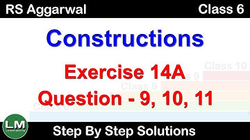 Constructions  | Class 6 Exercise 14A Question 9 - 11 | RS Aggarwal | Learn Maths