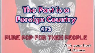 The Past Is A Foreign Country #73 - 25/10/1981