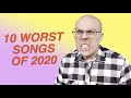 10 Worst Songs of 2020