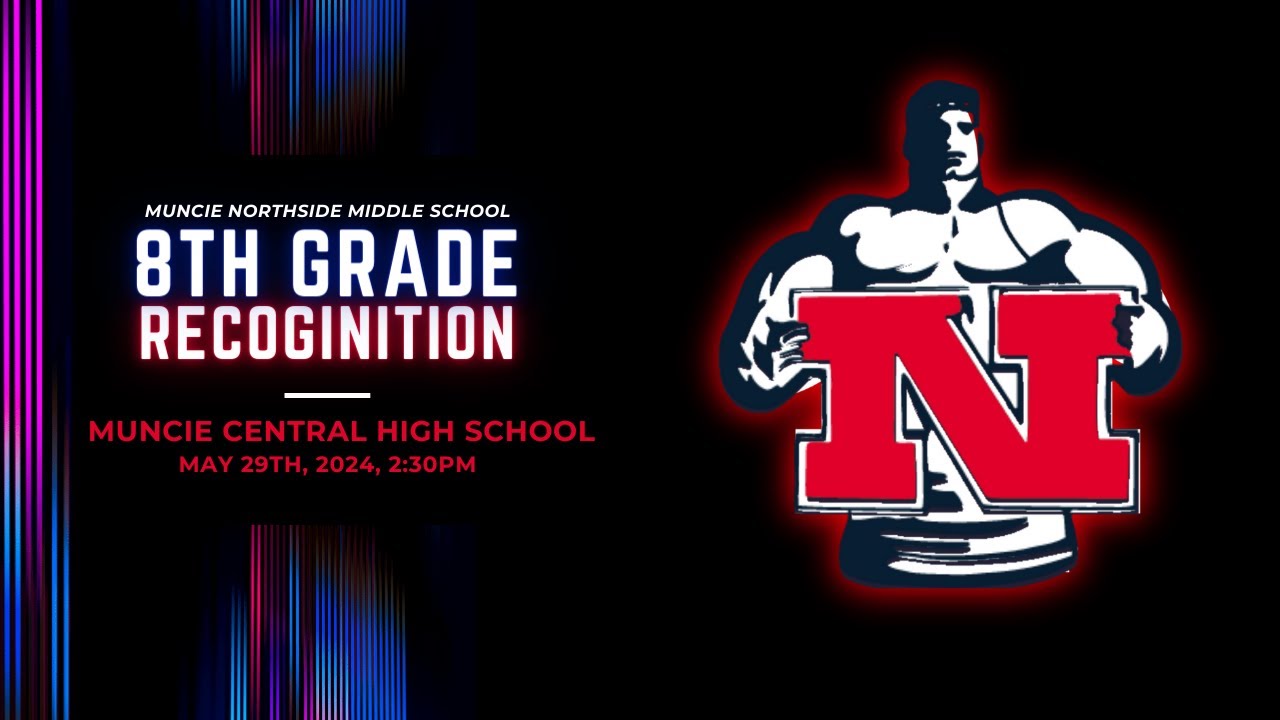 8th Grade Recognition 2024 Muncie Northside Middle School YouTube