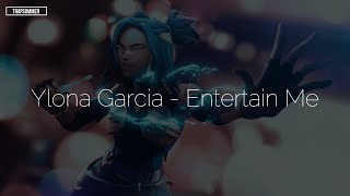 Download Lagu Ylona Garcia - Entertain Me (Lyrics) MP3