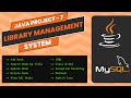 Library Management System |  Java and SQL  | Java Project - 7
