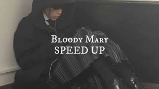 Bloody Mary (Lady Gaga) - speed up