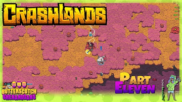 Crashlands [part 11] - Battle preparation: Operation Baconweed #crashlands #butterscotchshenanigans