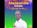 DANIEL MWAMBA KUDELELA DANIEL MWAMBA KUDELELA