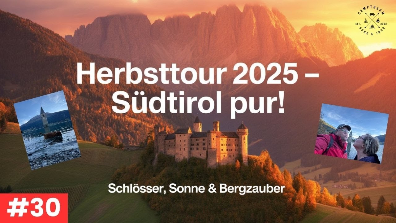 Herbsttour 2025 – Schlafen am Schloss & der versunkene Kirchturm im Rechensee | Südtirol Teil 3