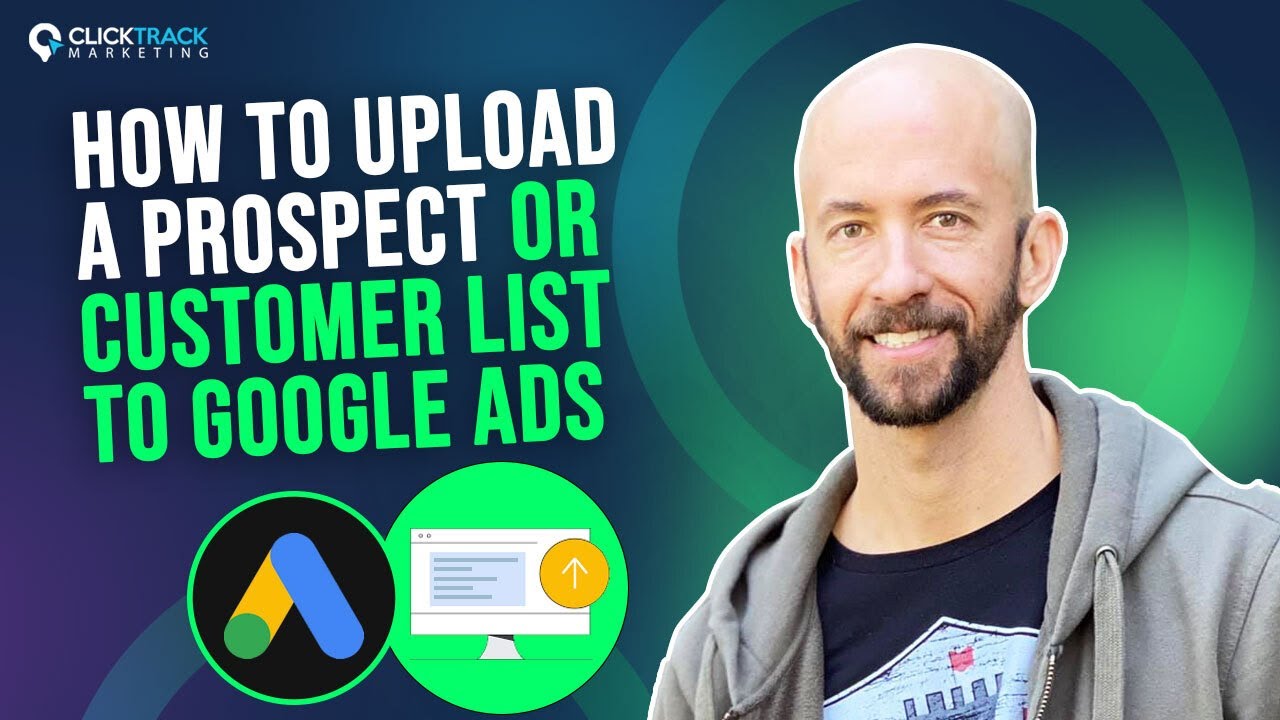 How to Upload a Prospect or Customer List to Google Ads for Remarketing ...