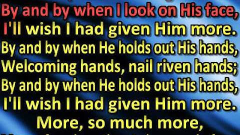 I'll Wish I Had Given Him More