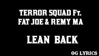 Lean Back – Terror Squad Ft. Fat Joe & Remy Ma(Lyrics)