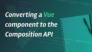 Converting a Vue component to the Composition API by Andrew Schmelyun 6,034 views 2 years ago 14 minutes, 36 seconds