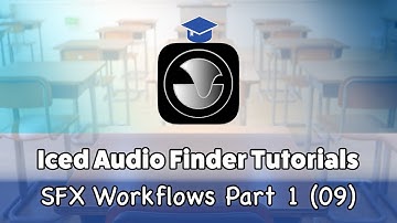 Iced Audio Finder Tutorials - SFX Workflows Part 1 (09)