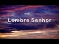 Louvor - Lembra Senhor