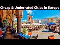 15 underrated cities to live cheap in europe