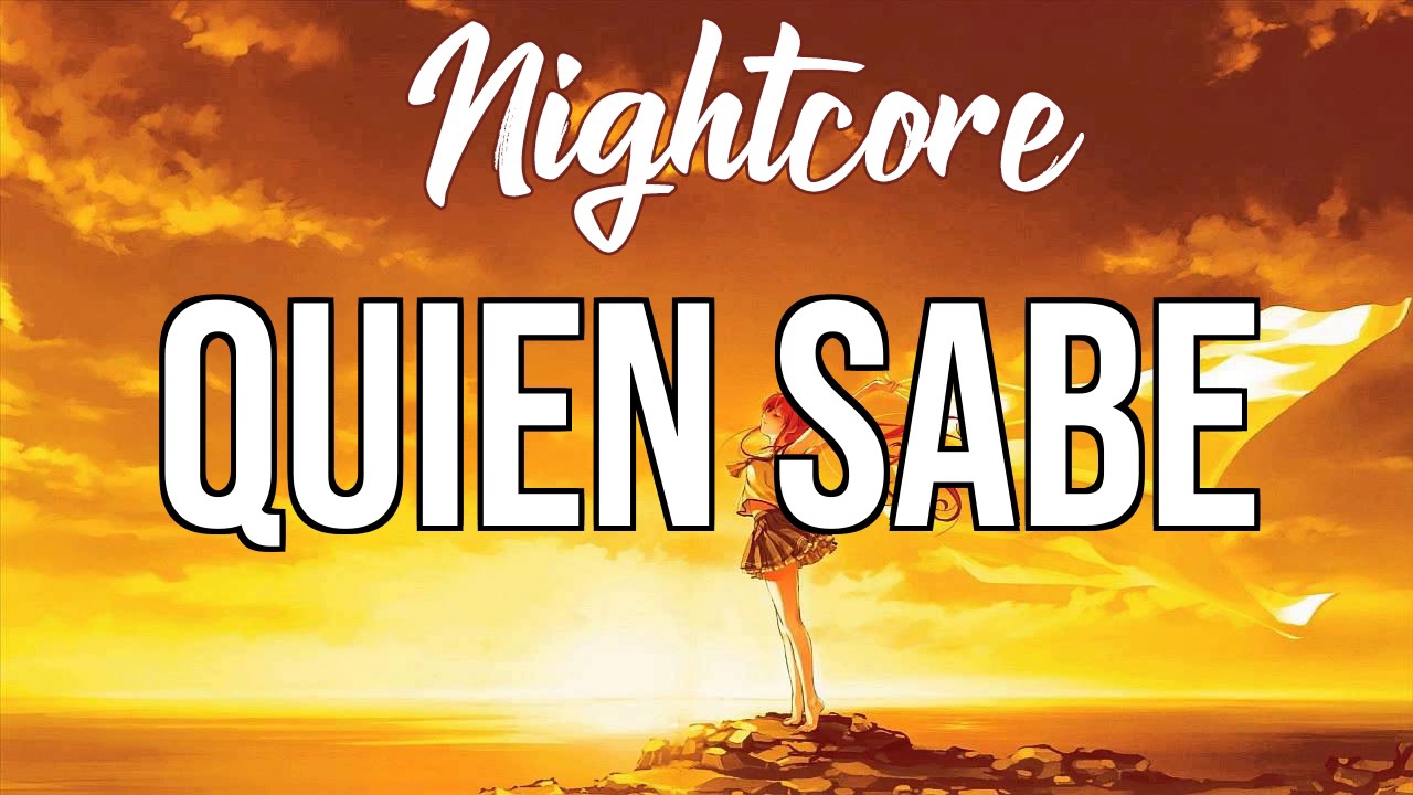 (NIGHTCORE) Quien Sabe - Natti Natasha