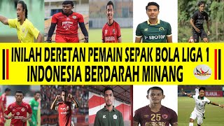 INILAH DERETAN PEMAIN SEPAK BOLA LIGA 1 INDONESIA BERDARAH MINANG