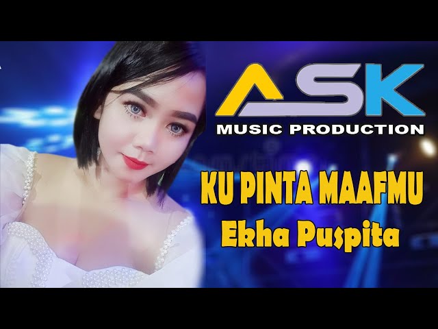 EKHA PUSPITA ( KUPINTA MAAFMU ) ASK PRODUCTION class=