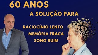 60 Anos: Turbine seu CÉREBRO || Dr. Moacir Rosa